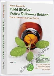 Tıbbi Bitkileri Doğru Kullanma Rehberi -        2023