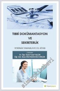 Tıbbi Dokümantasyon ve Sekreterlik : Yetkinlik Tamamlayıcı El Kitabı -         2019