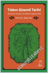 Tıbbın Gizemli Tarihi: Semboller Büyüler ve Ritüeller Eşliğinde Şifa -        2025