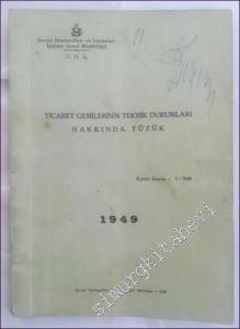 Ticaret Gemilerinin Teknik Durumları Hakkında Tüzük - Karar Sayısı: 3/7040 -        1949