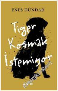 Tiger Koşmak İstemiyor -        2026