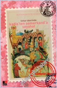 Timur Devrinde Kadis'ten Semerkand'a Seyahat -        2007