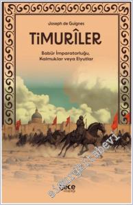 Timuriler : Timuriler Babür İmparatorluğu Kalmuklar veya Elyutlar -        2024