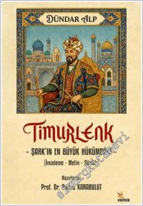 Timurlenk : Şark'ın En Büyük Hükümdarı : İnceleme - Metin - Sözlük -        2025