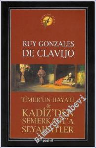 Timur'un Hayatı ve Kadiz'den Semerkant'a Seyahatler -        2008