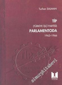 TİP Parlamentoda 1 ( 1963 - 1966 ) -        2004
