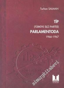 TİP Parlamentoda 2 ( 1966 - 1967 ) -        2004