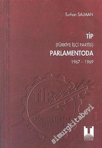 TİP Parlamentoda 4 ( 1967 - 1969 ) -        2005