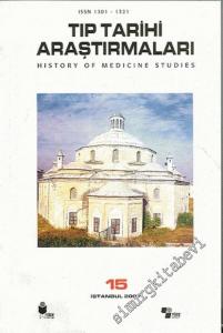 Tıp Tarihi Araştırmaları 15 = History of Medicine Studies 15 -        2007