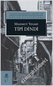 Tipi Dindi - Yazarın Kaleminden Çıktığı Gibi Sadeleştirilmemiş - Kısaltılmamış -        2021