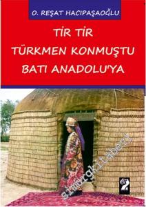 Tir Tir Türkmen Konmuştu Batı Anadolu'ya -        2015