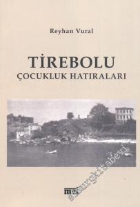 Tirebolu Çocukluk Hatıraları -