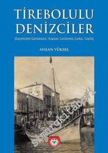 Tirebolulu Denizciler: Geçmişten Günümüza Kaptan Lostromo Çarkçı -