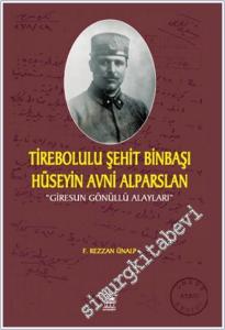 Tirebolulu Şehit Binbaşı Hüseyin Avni Alparslan -        2025