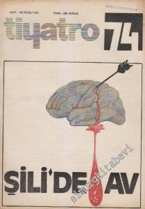 Tiyatro 74 Aylık Siyasi Tiyatro Dergisi - Dosya: Şili'de Av - Sayı: 20      Ocak