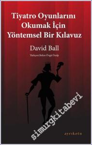 Tiyatro Oyunlarını Okumak İçin Yöntemsel Bir Kılavuz -        2023