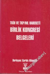 TKİH ve TKP/ML Hareketi Birlik Kongresi Belgeleri -