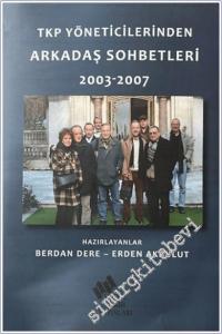 TKP Yöneticilerinden Arkadaş Sohbetleri (2003-2007) -        2025