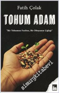 Tohum Adam: Bir Tohumun Fısıltısı,Bir Dünyanın Çığlığı -        2025