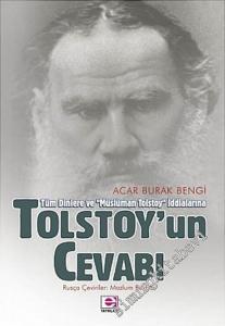 Tolstoy'un Cevabı: Tüm Dinlere ve “ Müslüman Tolstoy ” İddialarına -        2005