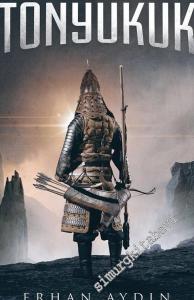 Tonyukuk : Türklerin Bilge Atası -