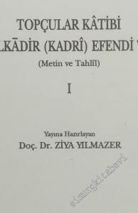 Topçular Katibi Abdülkadir ( Kadri ) Efendi Tarihi - Metin ve Tahlil 2 Cilt TAKIM -        2003