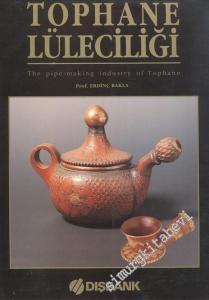 Tophane Lüleciliği - The Pipe-making Industry of Tophane -        1993