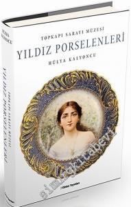 Topkapı Sarayı Müzesi Yıldız Porselenleri -