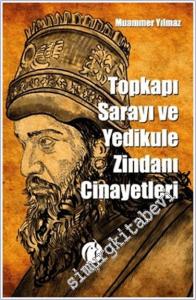 Topkapı Sarayı ve Yedikule Zindanı Cinayetleri -        2024