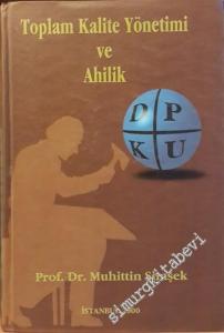 Toplam Kalite Yönetimi ve Ahilik CİLTLİ -        2001
