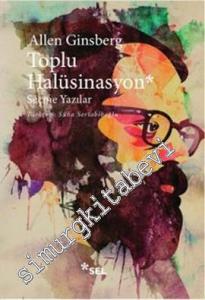 Toplu Halüsinasyon: Seçme Yazılar 1952 - 1995 -        2013