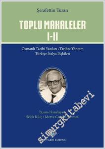 Toplu Makaleler 2 Cilt TAKIM - Osmanlı Tarihi Yazıları / Türkiye - İtalya İlişkileri / Ansiklopedi Maddeleri / Mustafa Kemal Atatürk Türkiye Cumhuriyeti Tarihi / Kültür Tarihi ve Türk Dili Gazete Yazıları  -        2024