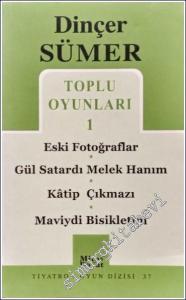 Toplu Oyunları 1: Eski Fotoğraflar / Gül Satardı Melek Hanım / Kâtip Çıkmazı / Maviydi Bisikletim -