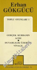 Toplu Oyunları 1: Gerçek Kurbanın Acısı / Duyarlılık Üzerine Vivace -        1997