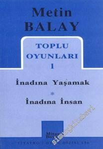 Toplu Oyunları 1: İnadına Yaşamak / İnadına İnsan -        2003