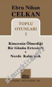 Toplu Oyunları 1: Kimsenin Ölmediği Bir Günün Ertesiydi / Nerde Kalmıştık ? -