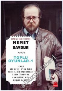 Toplu Oyunları 1: Limon / Gün Gece / Oyun Ölüm / Yalnızlığın Oyuncakları / Kadın İstasyonu / Cumhuriyet Kızı / Kuşluk Zamanı -        2022