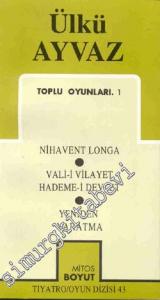 Toplu Oyunları 1: Nihavent Longa / Vali-i Vilayet Hadem-i Devlet / Yeniden Yaratma - İMZALI -