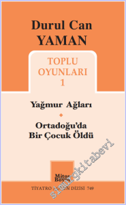 Toplu Oyunları 1: Yağmur Ağları / Ortadoğu'da Bir Çocuk Öldü  -