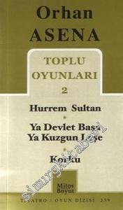 Toplu Oyunları 2: Hürrem Sultan / Ya Devlet Başa Ya Kuzgun Leşe / Korku -
