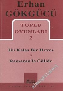 Toplu Oyunları 2: İki Kalas Bir Heves / Ramazan'la Cülide -        2004
