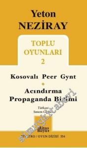 Toplu Oyunları 2: Kosovalı Peer Gynt / Acındırma Propaganda Birimi -
