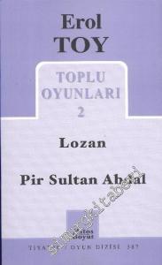 Toplu Oyunları 2: Lozan - Pir Sultan Abdal -
