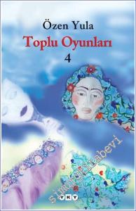 Toplu Oyunları 4: Aşk Evlerden Uzak; Rahvan Giden Atlılar; Yaşamak Bunlardan Fazla Bir Şey... ya da İstanbul - Sofya -        2007