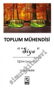 Toplum Mühendisi  “ Siya “  Eğitim Başlıyor -