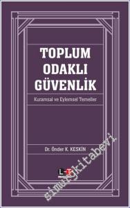 Toplum Odaklı Güvenlik: Kuramsal ve Eylemsel Temeller -        2023
