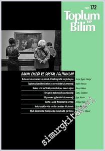 Toplum ve Bilim - Üç Aylık Dergi -Bakım Emeği ve Sosyal Politikalar - Sayı: 172       2025