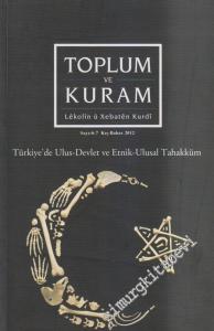 Toplum ve Kuram Dergisi: Türkiye'de Ulus - Devlet ve Etnik - Ulusal Tahakküm - Sayı: 6 - 7       Kış - Bahar