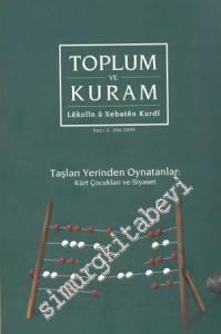 Toplum ve Kuram: Taşları Yerinden Oynatanlar: Kürt Çocukları ve Siyaset, Sayı: 2 Güz 2009  -