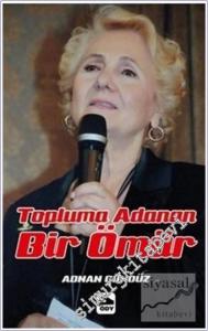 Topluma Adanan Bir Ömür -        2015
